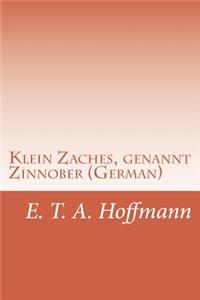 Klein Zaches, genannt Zinnober (German)