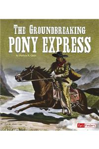 Groundbreaking Pony Express