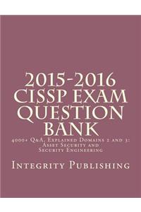 2015-2016 Cissp Exam Question Bank: 4000+ Q&A, Explained 2 of 5