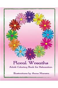 Floral Wreaths Adult Coloring Book for Relaxation