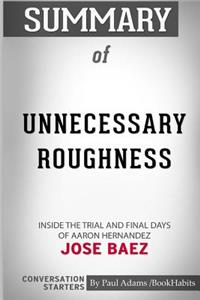Summary of Unnecessary Roughness by Jose Baez