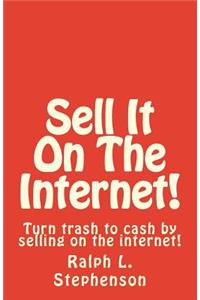 Sell It On The Internet!