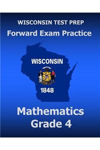 WISCONSIN TEST PREP Forward Exam Practice Mathematics Grade 4