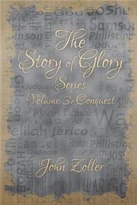 Story of Glory: Volume 3: Conquest