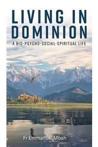 Living In Dominion