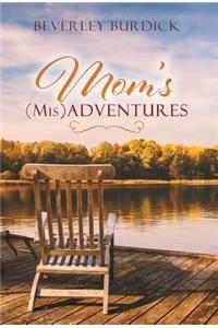 Mom's (Mis)Adventures