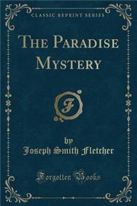 The Paradise Mystery (Classic Reprint)