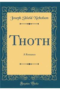 Thoth: A Romance (Classic Reprint)