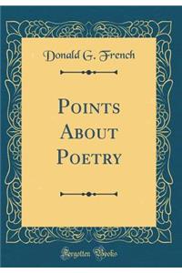 Points about Poetry (Classic Reprint)