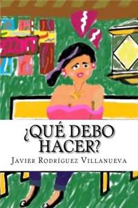 ¿Qué debo hacer?