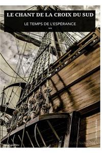 Le Chant de la Croix Du Sud ** Le Temps de L Esperance
