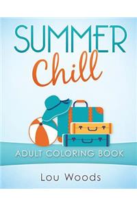 Summer Chill: Adult Coloring Book
