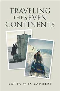 Traveling the Seven Continents