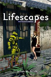 Lifescapes - OpenDyslexic Edition
