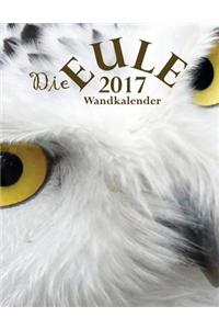 Die Eule 2017 Wandkalender (Ausgabe Deutschland)
