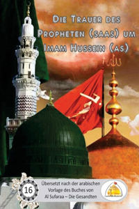Die Trauer des Propheten um Imam Hussain