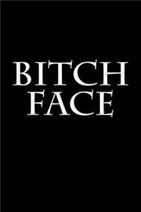 Bitch Face