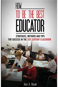 How to be the Best Educator
