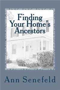 Finding Your Home's Ancestors