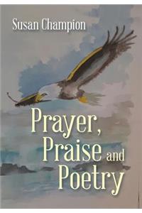 Prayer, Praise and Poetry