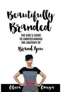 Beautifully Branded - The Girl's Guide
