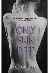 Only Skin Deep