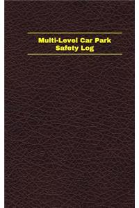 Multi-level Car Park Safety Log (Logbook, Journal - 96 pages, 5 x 8 inches)