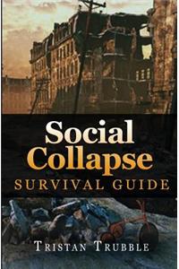 Social Collapse Survival Guide