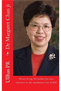 Dr Margaret Chan Ji
