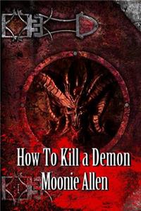 How To Kill A Demon