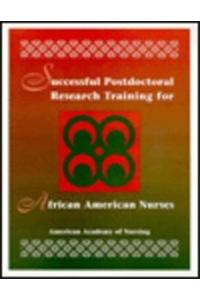 Successful Postdoctoral Research Training for African American Nurses