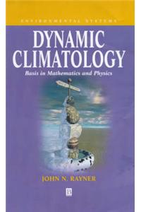 Dynamic Climatology: Basis in Mathematics and Physics