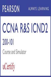 CCNA R&S ICND2 200-101 Pearson uCertify Course and Network Simulator Bundle (Official Cert Guide)