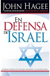 En Defensa de Israel: Evidencia BÃ­blica de Por QuÃ© Apoyamos a la NaciÃ³n JudÃ­a