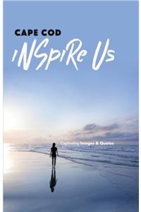 Cape Cod Inspire Us