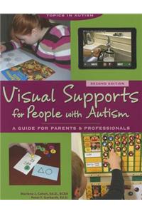 Visual Supports for People with Autism a Guide for Parents and Professionals