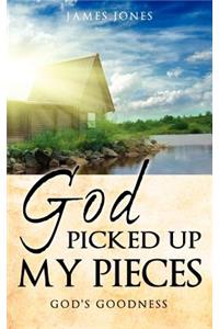 GOD picked up my Pieces