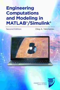 Engineering Computations and Modeling in MATLAB (R)/Simulink (R)