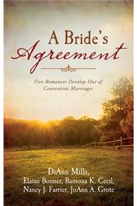 A Bride's Agreement: Five Romances Develop Out of Convenient Marriages