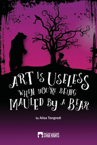 Art Is Useless When You're Being Mauled by a Bear