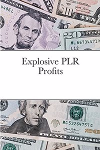 Explosive PLR Profits