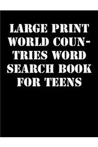 Large print World Countries Word Search Book for Teens