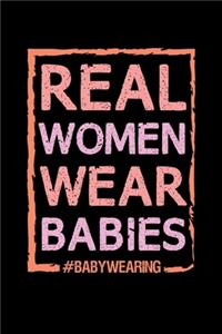 Real Women Wear Babies #babywearing