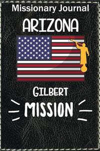 Missionary Journal Arizona Gilbert Mission