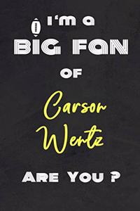 I'm a Big Fan of Carson Wentz Are You ? - Notebook for Notes, Thoughts, Ideas, Reminders, Lists to do, Planning(for Football Americain lovers, Rugby gifts)