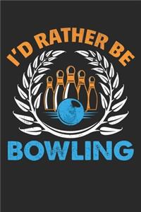 I'd Rather be Bowling