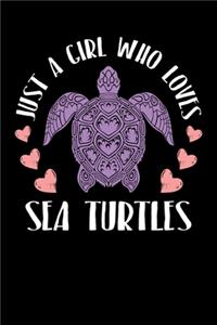 Just A Girl Who Loves Sea Turtles