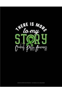 There Is More To My Story Cerebral Palsy Awareness