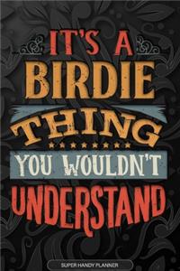 It's A Birdie Thing You Wouldn't Understand