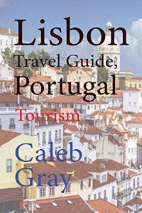 Lisbon Travel Guide, Portugal